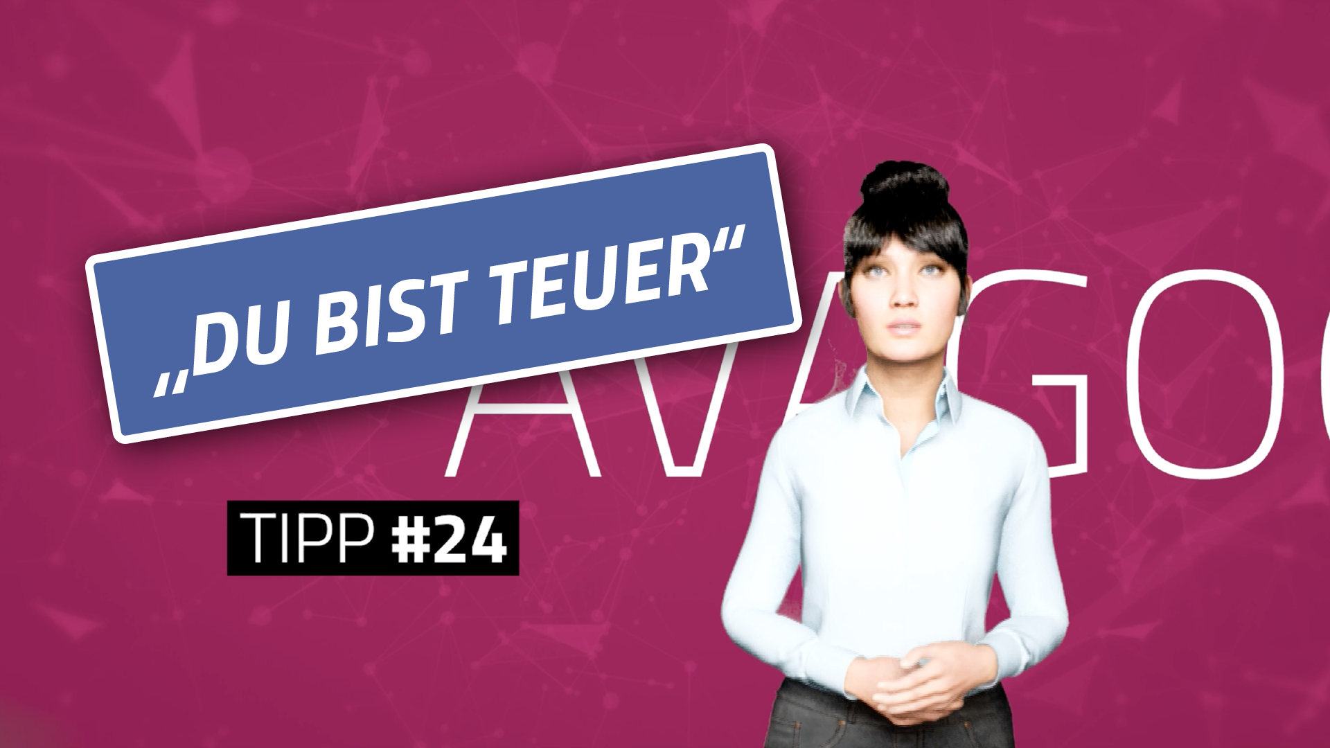 Tipp #24: Du bist zu teuer